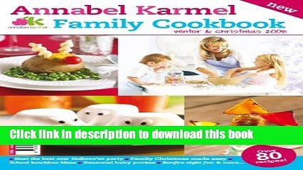 Ebook Annabel Karmel Family Cookbook Winter and Christmas 2008 Full Download