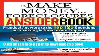 [Read PDF] The Make Money on Foreclosures Answer Book: Practical Answers to More Than 125