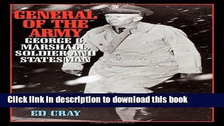 Ebook General of the Army: George C. Marshall, Soldier and Statesman Free Online