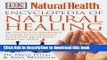 Read Encyclopedia of Natural Healing: The Definitive Home Reference Guide to Treatments for the
