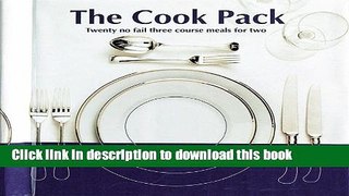 Ebook The Cook Pack: Twenty No Fail Three Course Meals for Two with Book and Other Free Download