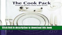 Ebook The Cook Pack: Twenty No Fail Three Course Meals for Two with Book and Other Free Download