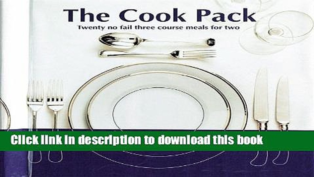 Ebook The Cook Pack: Twenty No Fail Three Course Meals for Two with Book and Other Free Download