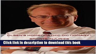 Ebook Olsen s Homeopathic Dictionary I Sports Injuries Full Download