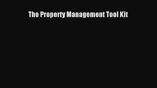 READ book  The Property Management Tool Kit  Full Ebook Online Free