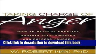 Read Taking Charge of Anger: How to Resolve Conflict, Sustain Relationships, and Express Yourself