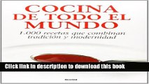 Ebook Cocina de Todo el Mundo: 1.000 Recetas Que Combinan Tradicion y Modernidad (Spanish Edition)