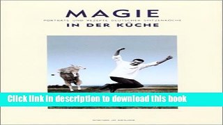 Books Magie in der KÃ¼che (portrÃ¤ts und rezepte Deutscher SpitzenkÃ¶che) (German Edition) Free