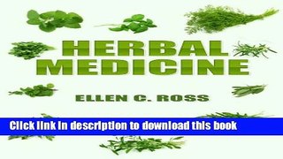 Read Herbal Medicine: Herbs For Your Health, Herbal Therapy For Your Skin And Hair, And Do It