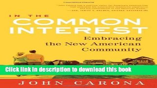 [Read PDF] In the Common Interest: Embracing the New American Community Ebook Free