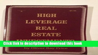 [Read PDF] High Leverage Real Estate Investments: Inside Secrets of Using Opm Download Online