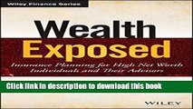 Books Wealth Exposed: Insurance Planning for High Net Worth Individuals and Their Advisors Free