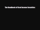 Free [PDF] Downlaod The Handbook of Fixed Income Securities READ ONLINE