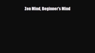 different  Zen Mind Beginner's Mind