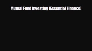 FREE DOWNLOAD Mutual Fund Investing (Essential Finance)  BOOK ONLINE