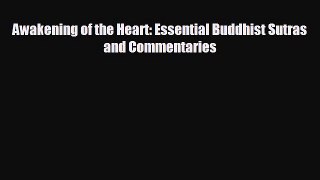 complete Awakening of the Heart: Essential Buddhist Sutras and Commentaries