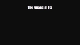 READ book The Financial Fix  FREE BOOOK ONLINE