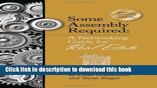 [Read PDF] Some Assembly Required A Networking Guide for Real Estate Download Online