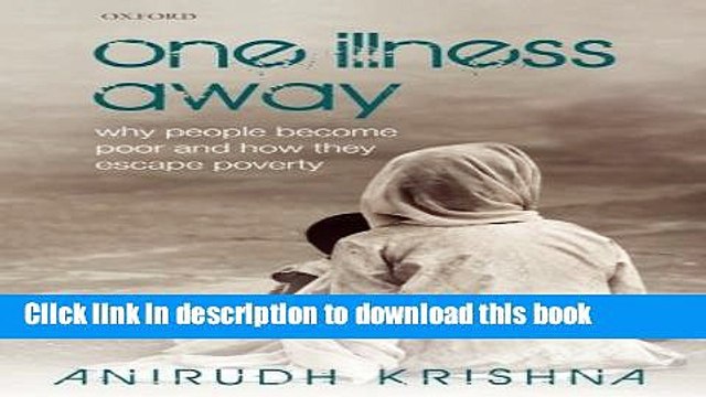 [Read PDF] One Illness Away: Why People Become Poor and How They Escape Poverty Ebook Free