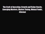 READ book The Craft of Investing: Growth and Value Stocks Emerging Markets Market Timing Mutual