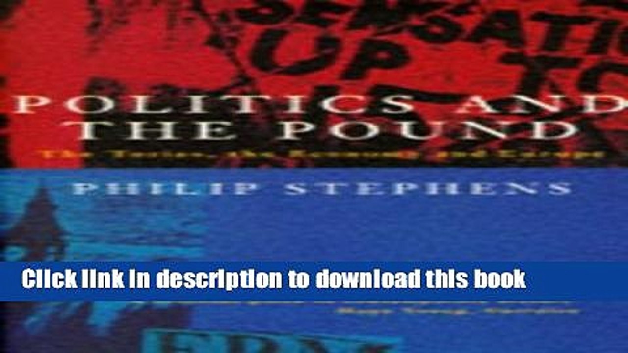 [Read PDF] Politics and the Pound: The Tories, the Economy and Europe Ebook Free