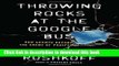 Books Throwing Rocks at the Google Bus: How Growth Became the Enemy of Prosperity Free Online