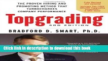 Ebook Topgrading, 3rd Edition: The Proven Hiring and Promoting Method That Turbocharges Company