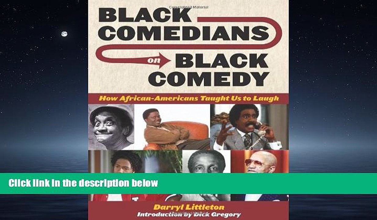 Read hereBlack Comedians on Black Comedy: How African-Americans Taught Us to Laugh