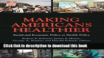 Ebook Making Americans Healthier: Social and Economic Policy as Health Policy (National Poverty
