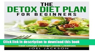 Books The Detox Diet Plan for Beginners: How to Lose Weight Fast to Optimize Your Health,