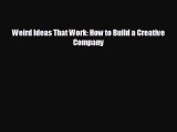 different  Weird Ideas That Work: How to Build a Creative Company