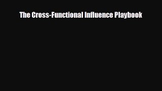 there is The Cross-Functional Influence Playbook