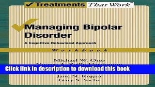 Ebook Managing Bipolar Disorder: A Cognitive Behavior Treatment Program Workbook (Treatments That