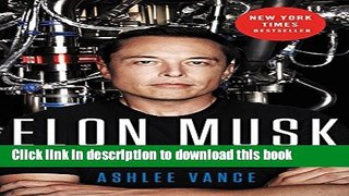 Books Elon Musk: Tesla, SpaceX, and the Quest for a Fantastic Future Free Online