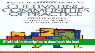 Ebook Cultivating Communities of Practice: A Guide to Managing Knowledge Free Online