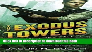 Ebook The Exodus Towers: The Dire Earth Cycle: Two Free Online