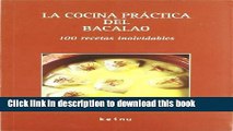 Books La cocina practica del bacalao/The practical cooking of cod fish: 100 recetas