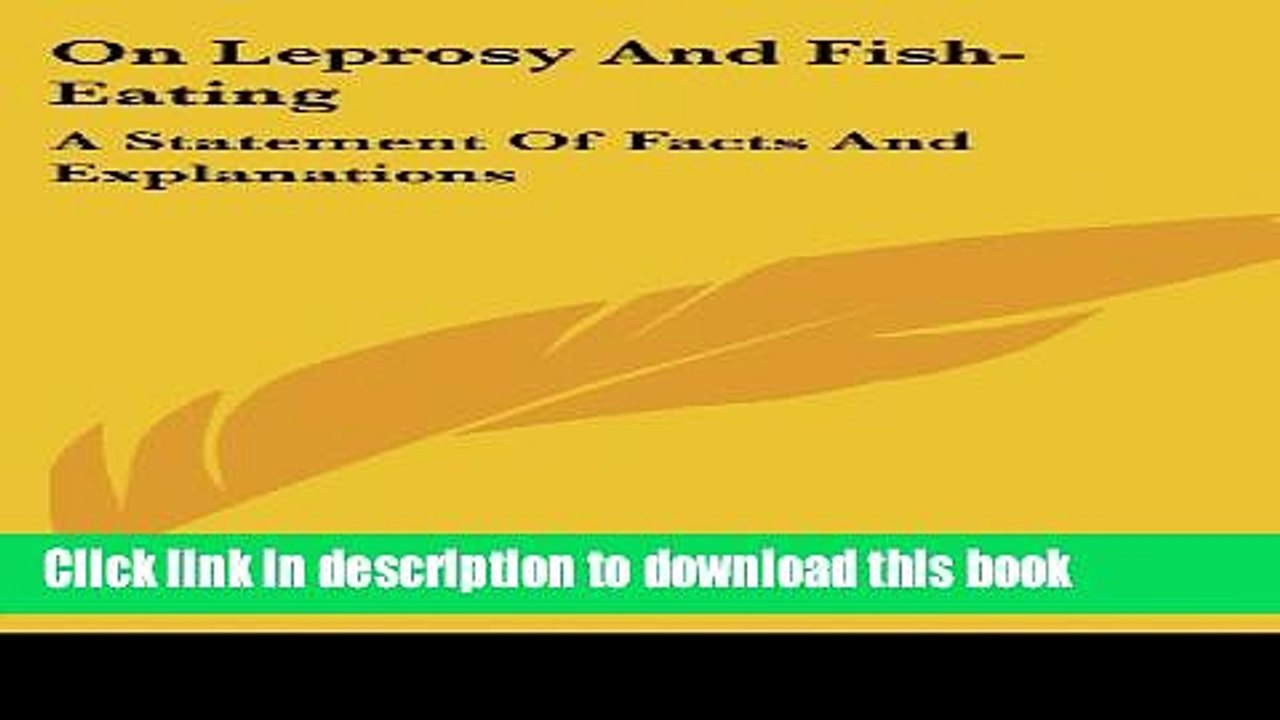 Ebook On Leprosy And Fish-Eating: A Statement Of Facts And Explanations Full Online
