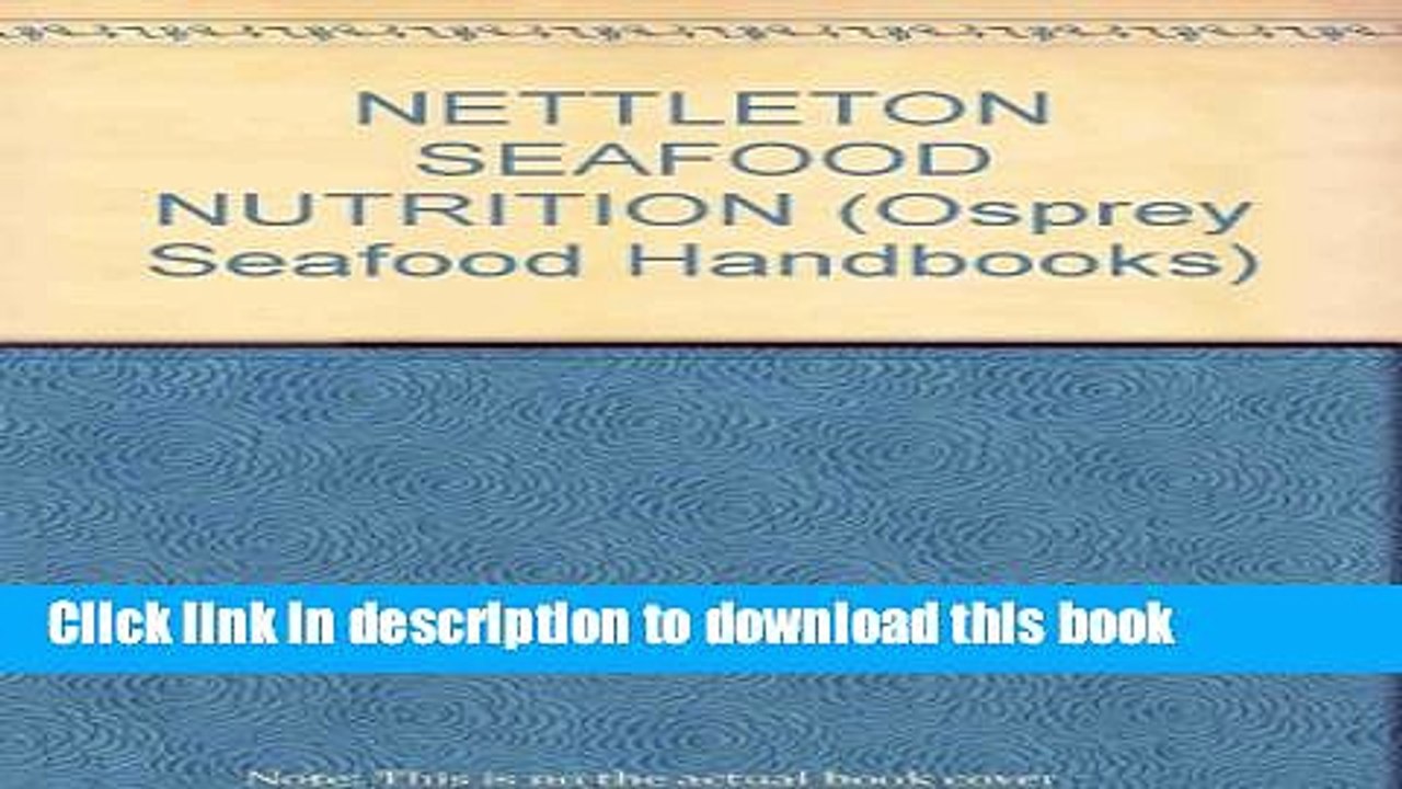 Books Seafood Nutrition: Facts, Issues and Marketing of Nutrition in Fish and Shellfish (Osprey