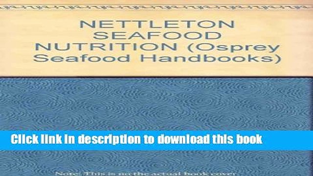 Books Seafood Nutrition: Facts, Issues and Marketing of Nutrition in Fish and Shellfish (Osprey