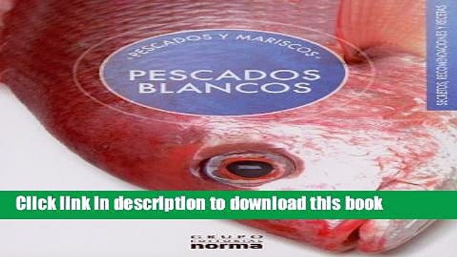 Ebook Pescados blancos/ White Fish (Pescados Y Mariscos/ Fish and Seafood) (Spanish Edition) Full