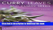 Books Curry Leaves and Cumin Seeds: A Healthier Approach to Indian Cooking Full Download