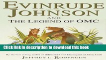 Books Evinrude-Johnson and the Legend of OMC Full Download