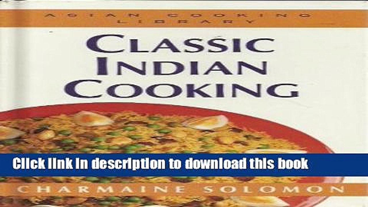 Books Classic Indian Cooking Full Online