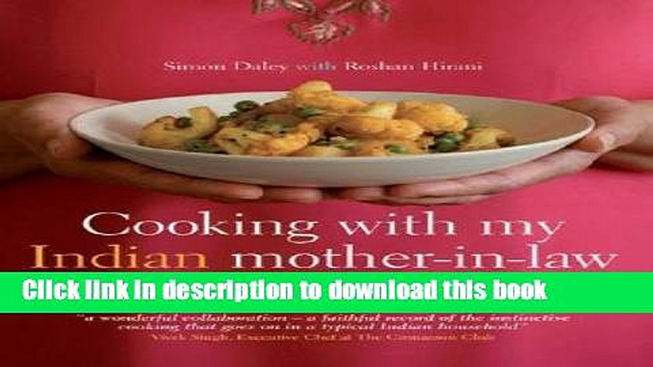 Ebook Cooking with My Indian Mother-In-Law: Mastering the Art of Authentic Home Cooking [COOKING
