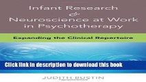 Read Infant Research   Neuroscience at Work in Psychotherapy: Expanding the Clinical Repertoire