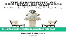 Ebook The Philosophy of Cognitive Behavioural Therapy: Stoic Philosophy as Rational and Cognitive