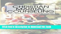 Books Christian Marital Counseling: Eight Approaches to helping Couples Free Online