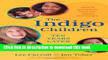 PDF  The Indigo Children Ten Years Later: What s Happening with the Indigo Teenagers!  Online