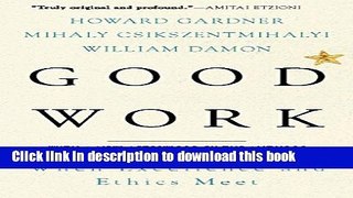 Books Good Work: When Excellence and Ethics Meet Free Online